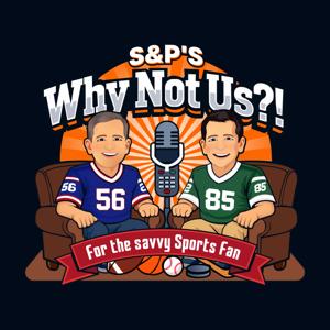 S&P’s Why Not Us?!