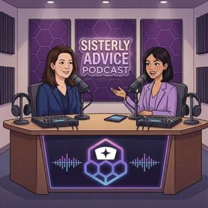 Sisterly Advice: The Nurse Leadership Podcast