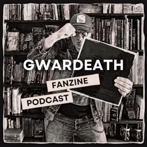GWARDEATH • FANZINE • PODCAST