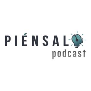 Piénsalo Podcast