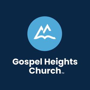 Gospel Heights Church - Sermons