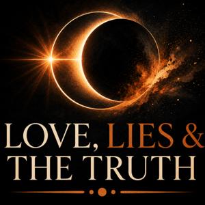 Love, Lies & The Truth