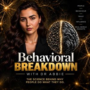 Behavioral Breakdown with Dr Abbie