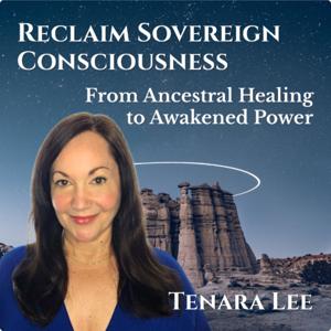 Reclaim Sovereign Consciousness ~ From Ancestral Healing to Awakened Power