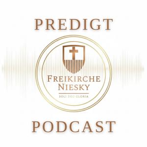 Freikirche Niesky - Predigt - Podcast