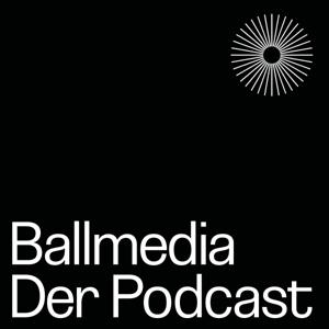 Ballmedia – Der Podcast