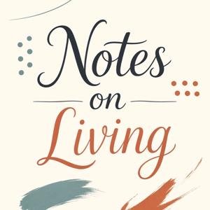 Notes on Living