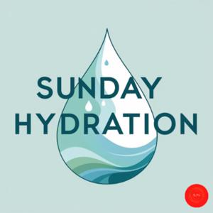Sunday Hydration