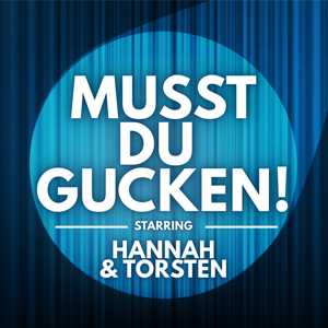 Musst du gucken!