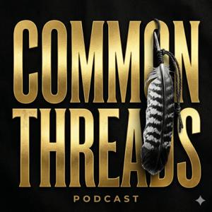Common Threads Podcast