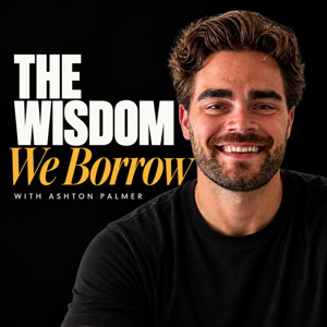 The Wisdom We Borrow