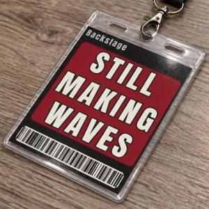 Still Making Waves