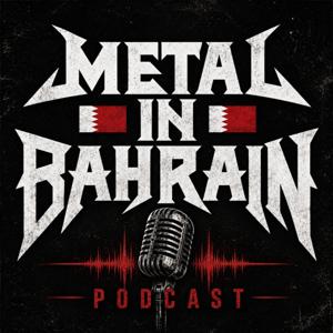 Metal In Bahrain Podcast