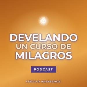 Develando Un Curso de Milagros