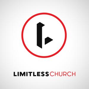 Limitless Church Ankeny Iowa Podcast