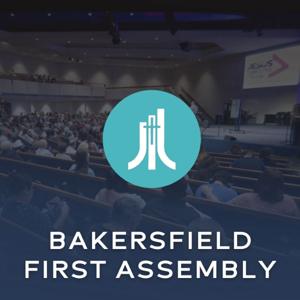 Bakersfield First Assembly Podcast