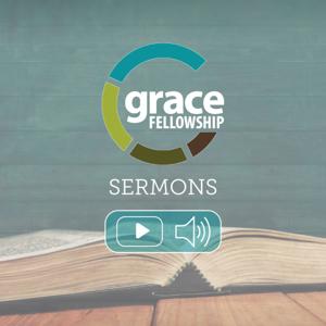 Grace Fellowship Sermons