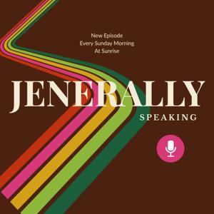 Jenerally Speaking: A Better Relationship With Being Human