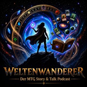 Weltenwanderer – Der MTG Story & Talk Podcast