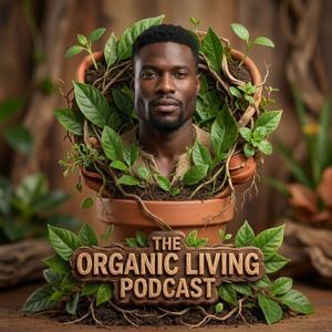 The Organic Living Podcast