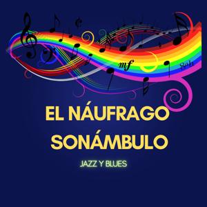 El Naúfrago Sonámbulo