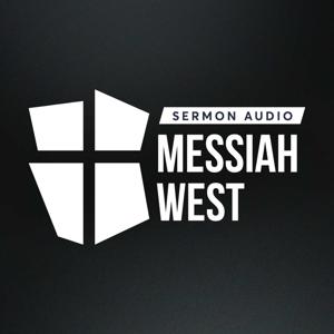 Messiah West - Sermons