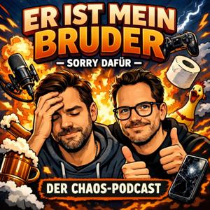 Er ist mein Bruder - sorry dafür
