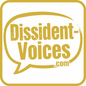 Dissident-Voices Podcast
