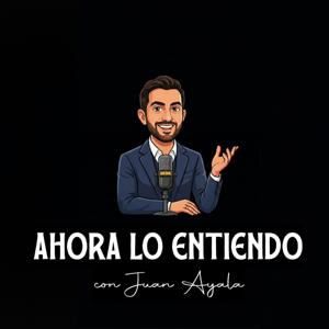 Ahora Lo Entiendo