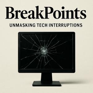 BreakPoints Unmasking Tech Interruptions