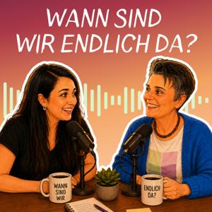 Wann sind wir endlich da?