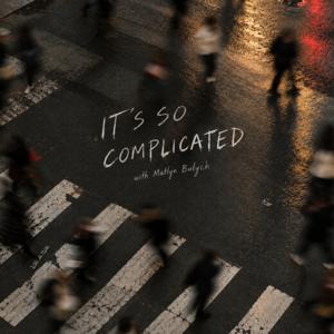 It's So Complicated