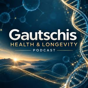 Gautschis Health and Longevity Podcast