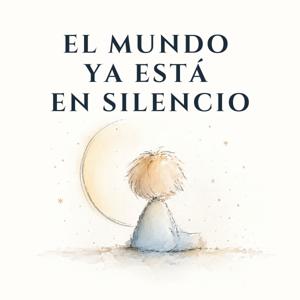 El mundo ya está en silencio — Cuentos para dormir para niños