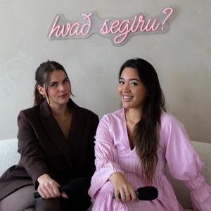 Hvað segiru?