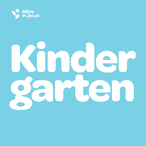 Kindergarten - Alive in Jesus