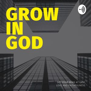 Grow in God