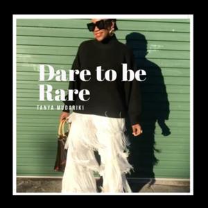 Dare to be rare