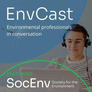 EnvCast: Environmental Professionals in Conversation