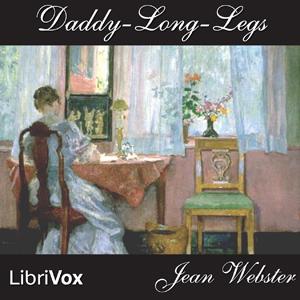 Daddy-Long-Legs by Jean Webster (1876 - 1916)
