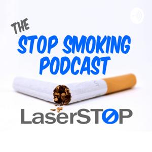 The Stop Smoking Podcast by LaserSTOP Smoking Cessation