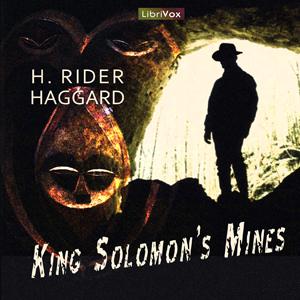 King Solomon's Mines by H. Rider Haggard (1856 - 1925)