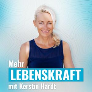 Mehr Lebenskraft - Mit Kerstin Hardt by Kerstin Hardt