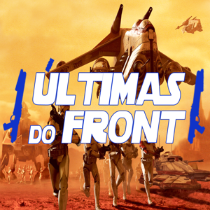 Últimas do Front: Um podcast Star Wars by Cast Wars