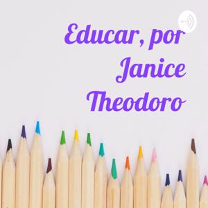 Educar, por Janice Theodoro