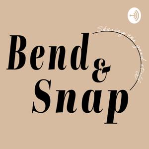 Bend & Snap