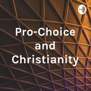 Pro-Choice and Christianity