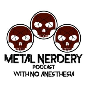 Metal Nerdery Podcast by Metal Nerdery Podcast