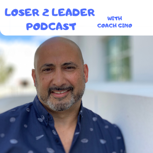 Loser 2 Leader Podcast