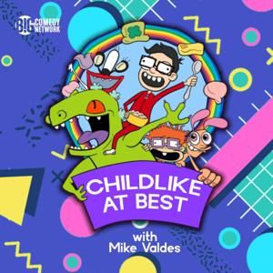 Childlike At Best with Mike Valdes